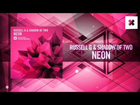 Russell G & Shadow of Two – Neon (Amsterdam Trance / RNM)