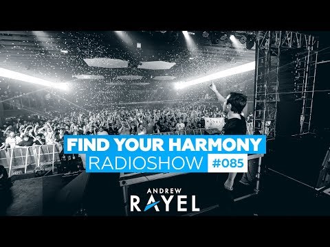 Andrew Rayel – Find Your Harmony Radioshow #085
