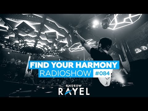 Andrew Rayel – Find Your Harmony Radioshow #084