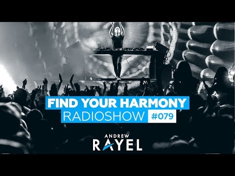 Andrew Rayel – Find Your Harmony Radioshow #079