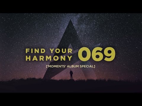 Andrew Rayel – Find Your Harmony Radioshow #069 [‘MOMENTS’ Album Special]