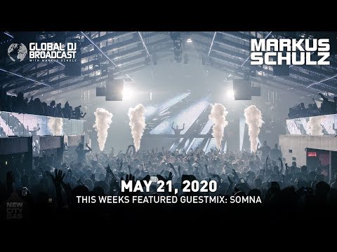 Global DJ Broadcast with Markus Schulz & Somna (May 21, 2020)