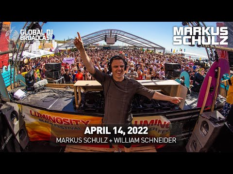 Global DJ Broadcast with Markus Schulz & William Schneider (April 14, 2022)