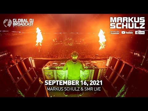 Global DJ Broadcast: Markus Schulz & SMR LVE (September 16, 2021)