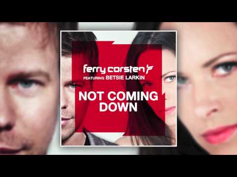 Ferry Corsten ft Betsie Larkin – Not Coming Down (Dash Berlin 4AM Remix) [HD]