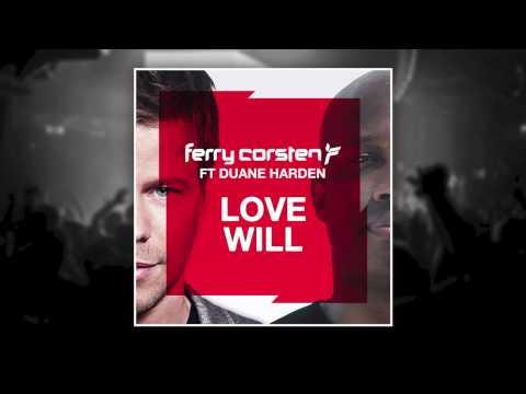 Ferry Corsten ft Duane Harden – Love Will (Greenflash Remix) [HD]