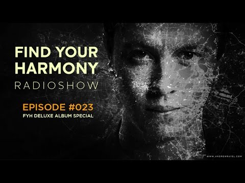 Andrew Rayel – Find Your Harmony Radioshow #023 [FYH Deluxe Album Special]