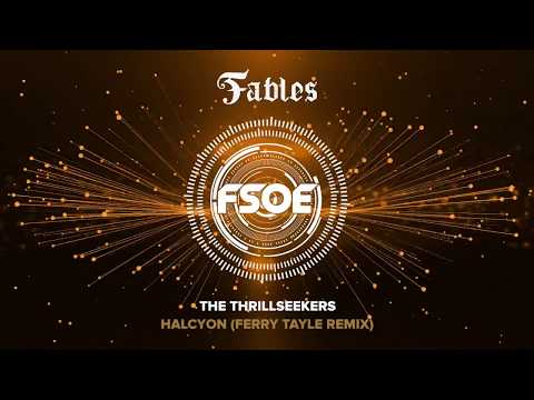 The Thrillseekers – Halcyon (Ferry Tayle Remix)