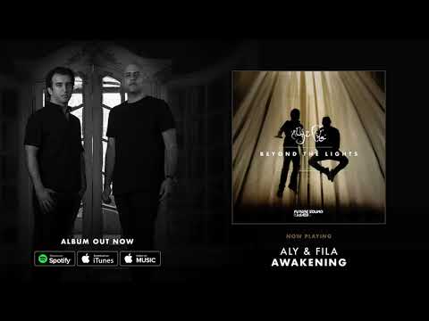 Aly & Fila – Awakening [Beyond The Lights]