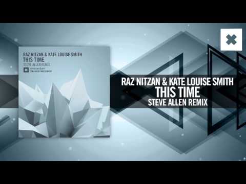 Raz Nitzan & Kate Louise Smith – This Time [Steve Allen Remix) (Amsterdam Trance / RNM) + LYRICS