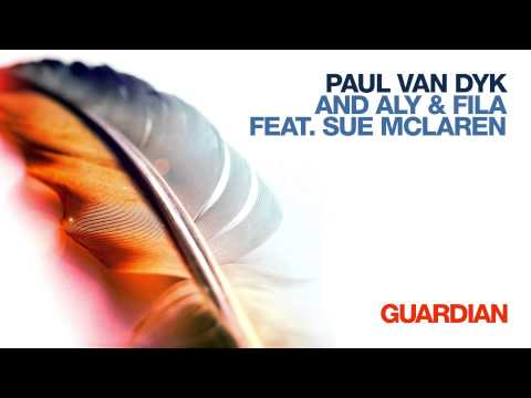 Paul Van Dyk with Aly & Fila Feat. Sue McLaren – Guardian (Original Mix)