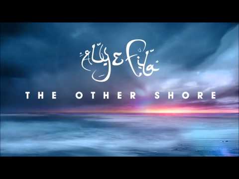 Aly & Fila feat  Seri – Never Let Me Go (Taken from ‘The Other Shore’)