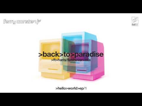 Ferry Corsten ft Haris – Back To Paradise (Flashover Mix) [Extended]