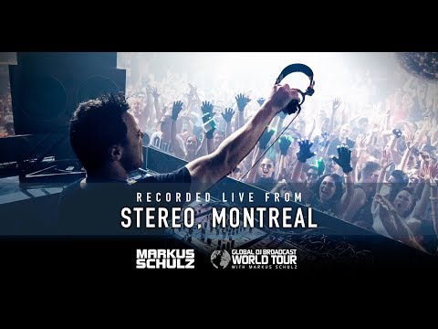 Global DJ Broadcast: Markus Schulz World Tour Montreal (Unaired 2 Hours)