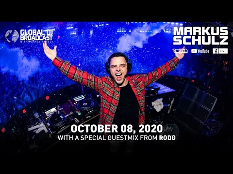 Global DJ Broadcast with Markus Schulz & Rodg (October 08, 2020)