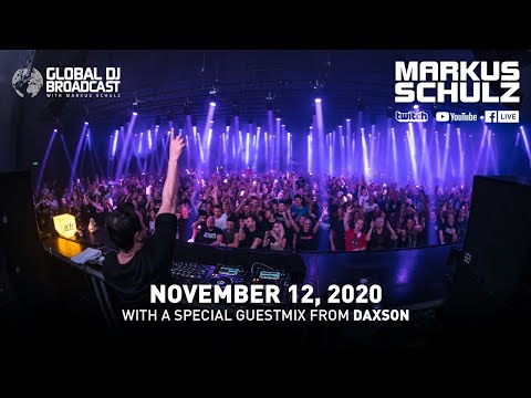 Global DJ Broadcast with Markus Schulz & Daxson (November 12, 2020)