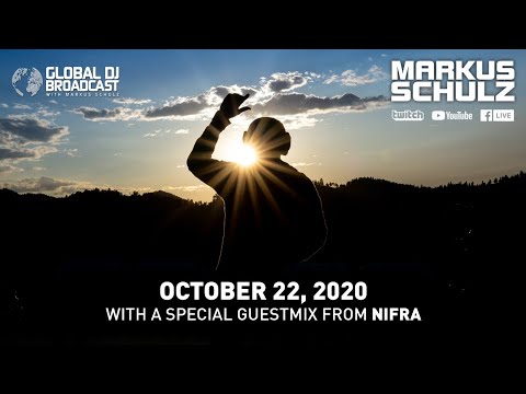 Global DJ Broadcast with Markus Schulz & Nifra (October 22, 2020)