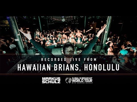 Global DJ Broadcast: World Tour – Hawaiian Brians, Honolulu with Markus Schulz