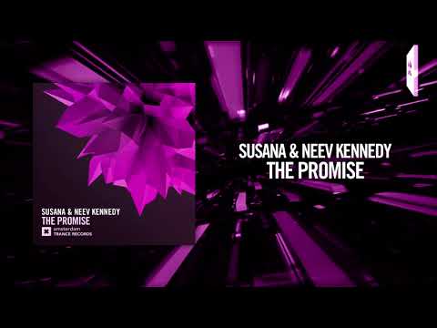 Susana & Neev Kennedy – The Promise [FULL] (Amsterdam Trance)
