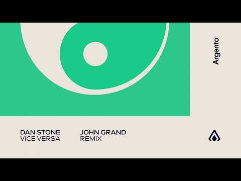 Dan Stone – Vice Versa (John Grand Remix)
