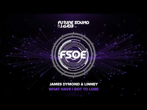James Dymond & Linney – What Have I Got To Lose
