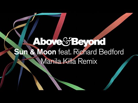 Above & Beyond feat. Richard Bedford – Sun & Moon (Manila Killa Remix)