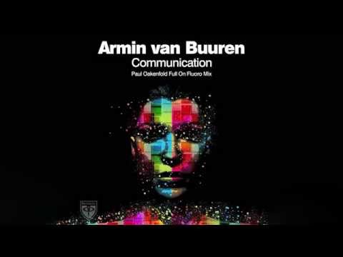 Armin van Buuren – Communication (Paul Oakenfold Full On Fluoro Radio Edit)