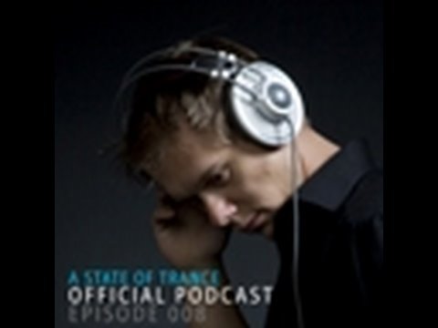 A State Of Trance Official Podcast Episode 008