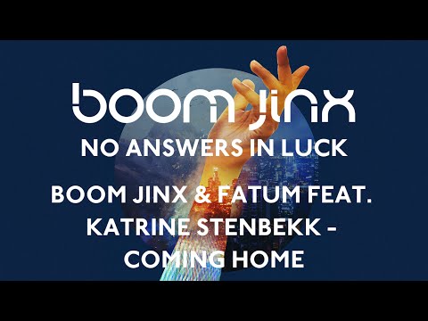 Boom Jinx & Fatum feat. Katrine Stenbekk – Coming Home