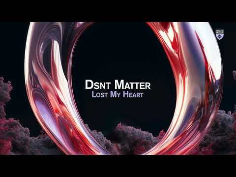 Dsnt Matter – Lost My Heart