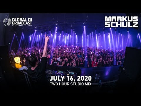 Global DJ Broadcast with Markus Schulz: Two Hour Studio Mix (July 16, 2020)