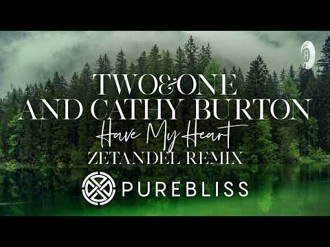 SUNDAY CHILL PICK: Two&One and Cathy Burton – Have My Heart (Zetandel Remix) [PureBliss]
