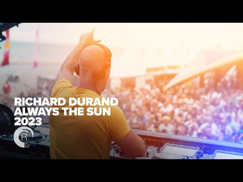 Richard Durand – Always The Sun 2023 (Festival Mix) [Amsterdam Trance]