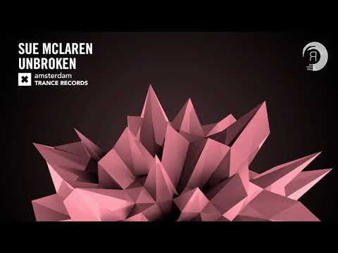Sue McLaren – Unbroken (Extended Mix) Amsterdam Trance + Lyrics