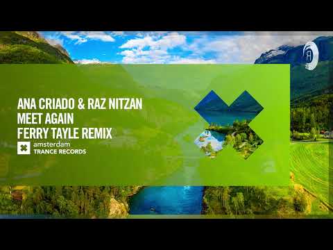VOCAL TRANCE: Ana Criado & Raz Nitzan – Meet Again (Ferry Tayle Remix) [Amsterdam Trance] + LYRICS