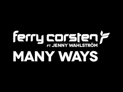 Ferry Corsten ft Jenny Wahlström – Many Ways [Teaser]