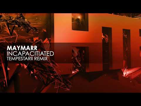 MayMarr – Incapacitiated (Tempestarii Remix)