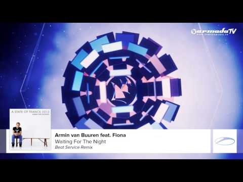 Armin van Buuren feat. Fiora – Waiting For The Night (Beat Service Remix) (A State Of Trance 2013)
