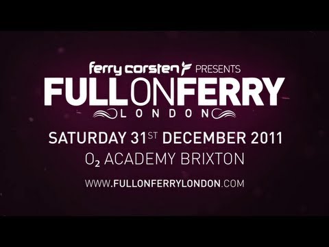 Ferry Corsten presents Full On Ferry New Years Eve – O2 Academy Brixton – Full lineup revealed!