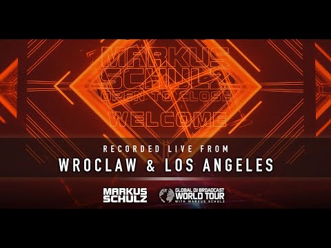 Markus Schulz – Global DJ Broadcast: World Tour Wroclaw and Los Angeles