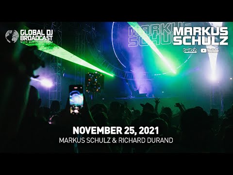 Global DJ Broadcast with Markus Schulz & Richard Durand (November 25, 2021)