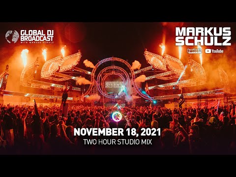 Global DJ Broadcast with Markus Schulz: Two Hour Studio Mix (November 18, 2021)