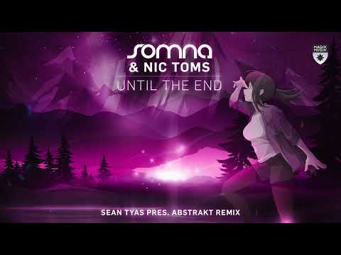 Somna & Nic Toms – Until the End (Sean Tyas pres. abSTrakt Remix)