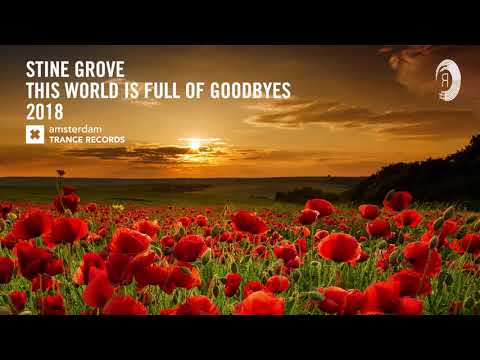 Stine Grove – This World Is Full of Goodbyes 2018 (Amsterdam Trance) + LYRICS