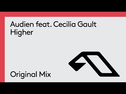 Audien feat. Cecilia Gault – Higher