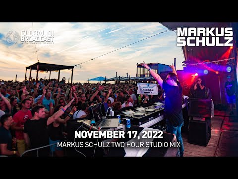 Global DJ Broadcast with Markus Schulz: Two Hour Studio Mix (November 17, 2022)