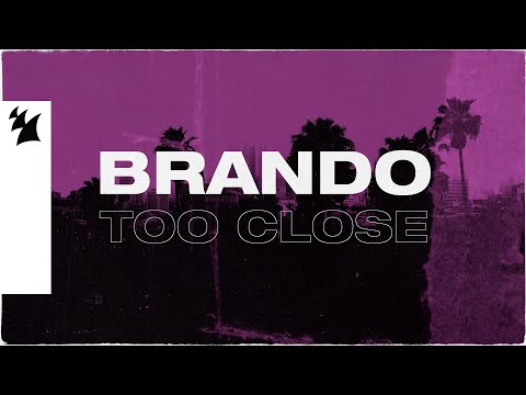 Brando – Too Close (Official Lyric Video)