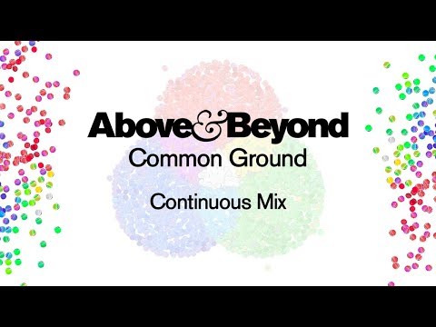 Above & Beyond – Common Ground (Continuous Mix)