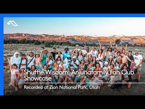Shuffle Wisdom: Anjunafamily Fan Club Showcase (Recorded at Zion National Park, Utah)