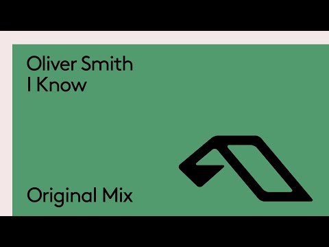 Oliver Smith – I Know